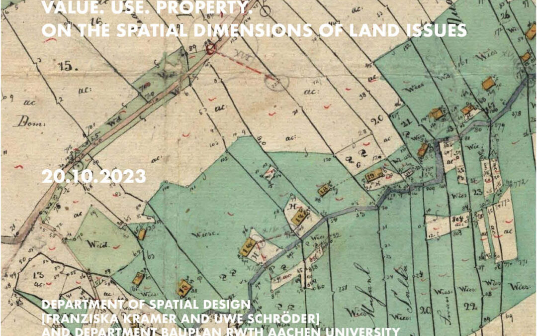 Value. Use. Property. On the Spatial Dimensions of Land Issues